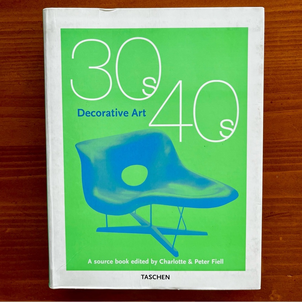Decorative Arts 1930s & 1940s: A Source Book by Taschen